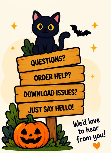 Contact page image: black cat sitting on sign reading "Questions? Order Help? Download Issues? Just Say Hello!" with pumpkin